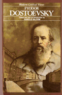 Fyodor Dostoevsky - Golding, William, Sir, and Bloom, Harold (Editor)