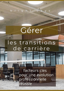 Grer les transitions de carrire: facteurs cls pour une volution professionnelle russie