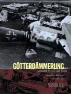 Gtterdmmerung Number 1: Luftwaffe Wrecks and Relics