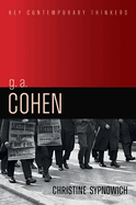 G. A. Cohen: Liberty, Justice and Equality