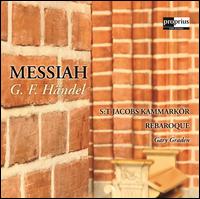 G.F. Hndel: Messiah - Anna Zander (alto); Karl Magnus Fredriksson (bass); Kerstin Avemo (soprano); Michael Weinius (tenor); REBaroque;...