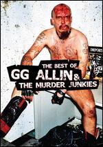 G.G. Allin: The Best of G.G. Allin and the Murder Junkies - 