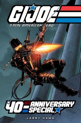 G.I. Joe: A Real American Hero: 40th Anniversary Special Deluxe Edition - Hama, Larry