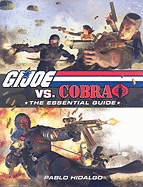 G.I. Joe vs. Cobra: The Essential Guide 1982-2008