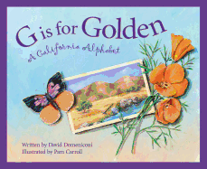 G Is for Golden: A California Alphabet