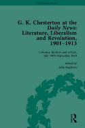 G K Chesterton at the Daily News, Part II: Literature, Liberalism and Revolution, 1901-1913