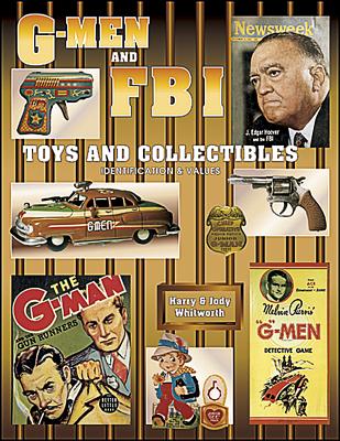 G-Men & F.B.I. Toys and Collectibles - Whitworth, Harry, and Whitworth, Jody