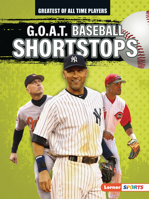 G.O.A.T. Baseball Shortstops - Lowe, Alexander