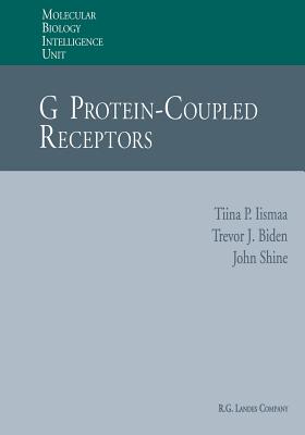 G Protein-Coupled Receptors - Iismaa, Tiina P, and Biden, Trevor J, and Shine, John