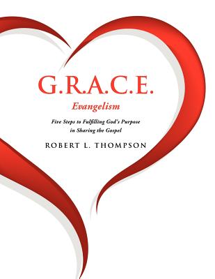 G.R.A.C.E. Evangelism - Thompson, Robert L