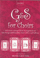 G & S for Choirs: 18 Curtain-Raising Choral Arrangements of Solo Songs and Ensembles from Gilbert and Sullivan