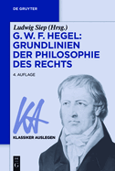 G. W. F. Hegel: Grundlinien Der Philosophie Des Rechts