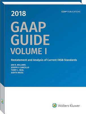 GAAP Guide (2018) - Williams, Jan R, Ph.D., CPA, and Carcello, Joseph V, Ph.D., CPA, and Neal, Terry