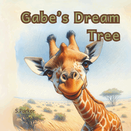 Gabe's Dream Tree: Adventure book 4-6 year olds, early readers