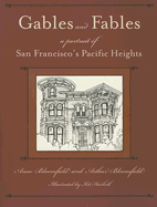 Gables and Fables: A Portrait of San Francisco's Pacific Heights