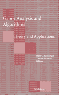 Gabor Analysis and Algorithms: Theory and Applications