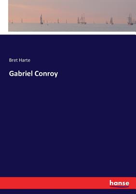 Gabriel Conroy - Harte, Bret