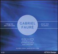Gabriel Faur: Intgrale des Mlodies pour Voix et Piano - Antonio Figueroa (tenor); Hlne Guilmette (soprano); Julie Boulianne (mezzo-soprano); Marc Boucher (baritone);...