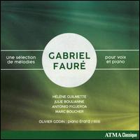 Gabriel Faur: Une Slection de Mlodies pour Voix et Piano - Antonio Figueroa (tenor); Hlne Guilmette (soprano); Julie Boulianne (mezzo-soprano); Marc Boucher (baritone);...