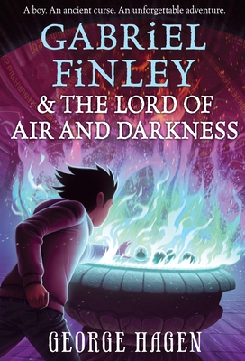 Gabriel Finley and the Lord of Air and Darkness - Hagen, George