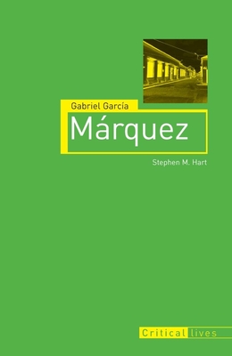 Gabriel Garca Mrquez - Hart, Stephen M