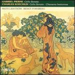 Gabriel Pierne: Cello Sonata; Charles Koechlin: Cello Sonata; Chansons Bretonnes