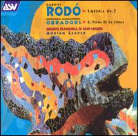 Gabriel Rod: Sinfonia No. 2; El Poema de la Jungla - Orquesta Filarmnica de Gran Canaria; Adrian Leaper (conductor)
