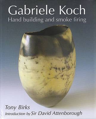 Gabriele Koch - Hand Building and Smoke Firing - Birks, Tony