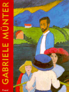 Gabriele Munter: The Years of Expressionism, 1903-1920
