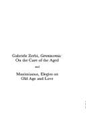 Gabriele Zerbi, Gerontocomia: On the Care of the Aged, and Maximianus, Elegies on Old Age and Love, Memoirs, American Philosophical Society (Vol. 182) - Lind, L R (Translated by), and Zerbi, Gabriele, and Maximianus