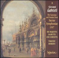 Gabrieli: The Canzonas and Sonatas from Sacrae Symphoniae 1597 - His Majestys Sagbutts and Cornetts; Timothy Roberts (organ); Timothy Roberts (moderator)