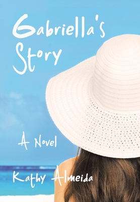 Gabriella's Story - Almeida, Kathy