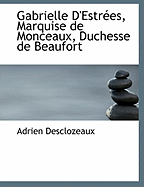 Gabrielle D'Estr Es, Marquise de Monceaux, Duchesse de Beaufort