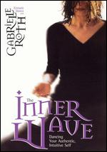 Gabrielle Roth: The Inner Wave - 