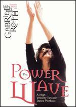 Gabrielle Roth: The Power Wave
