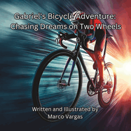 Gabriel's Bicycle Adventure: Chasing Dreams on Two Wheels