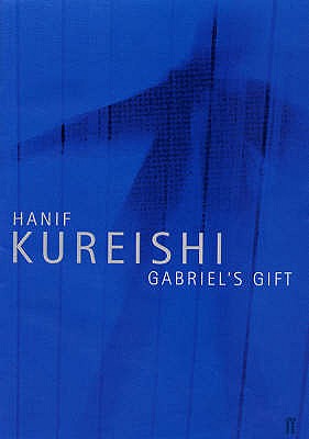 Gabriel's Gift - Kureishi, Hanif