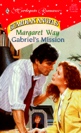 Gabriel's Mission - Way, Margaret