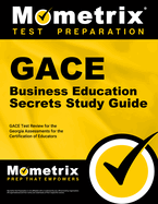 Gace Business Education Secrets Study Guide: Gace Test Review for the Georgia Assessments for the Certification of Educators