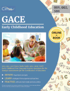 Gace Early Childhood Education (001, 002; 501) Exam Study Guide 2019-2020: Gace Early Childhood Test Prep and Practice Questions for the Georgia Assessments for the Certification of Educators