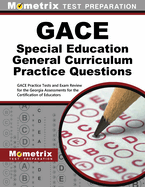 Gace Special Education General Curriculum Practice Questions: Gace Practice Tests and Exam Review for the Georgia Assessments for the Certification of Educators