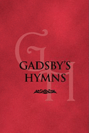 Gadsby's Hymns: A Selection of Hymns for Public Worship - Gadsby, William (Selected by)