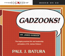 Gadzooks!: Dr. James Dobson's Laws of Life and Leadership