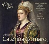 Gaetano Donizetti: Caterina Cornaro - Carmen Giannattasio (vocals); Colin Lee (vocals); Graeme Broadbent (vocals); Loc Flix (vocals); Sophie Bevan (vocals);...