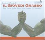 Gaetano Donizetti: Il Giovedi Grasso