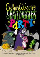 Gahan Wilson's Gravedigger's Party