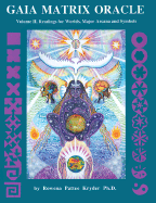 Gaia Matrix Oracle: Readings for Worlds, Major Arcana and Symbols