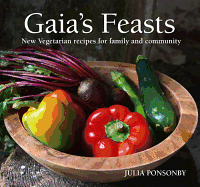 Gaia's Feasts: New Vegetarian Recipes for Family and Community