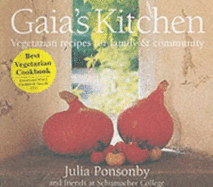 Gaia's Kitchen: Vegetarian Recipes for Family and Community
