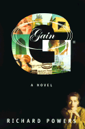 Gain: A Novel of the American Century